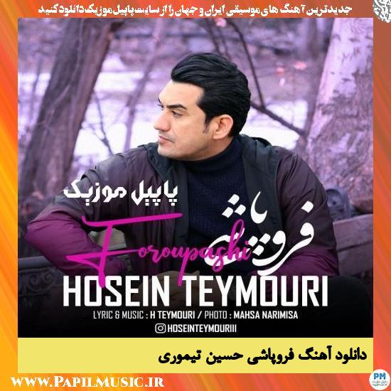 Hosein Teymouri Foroupashi دانلود آهنگ فروپاشی از حسین تیموری